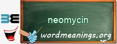 WordMeaning blackboard for neomycin